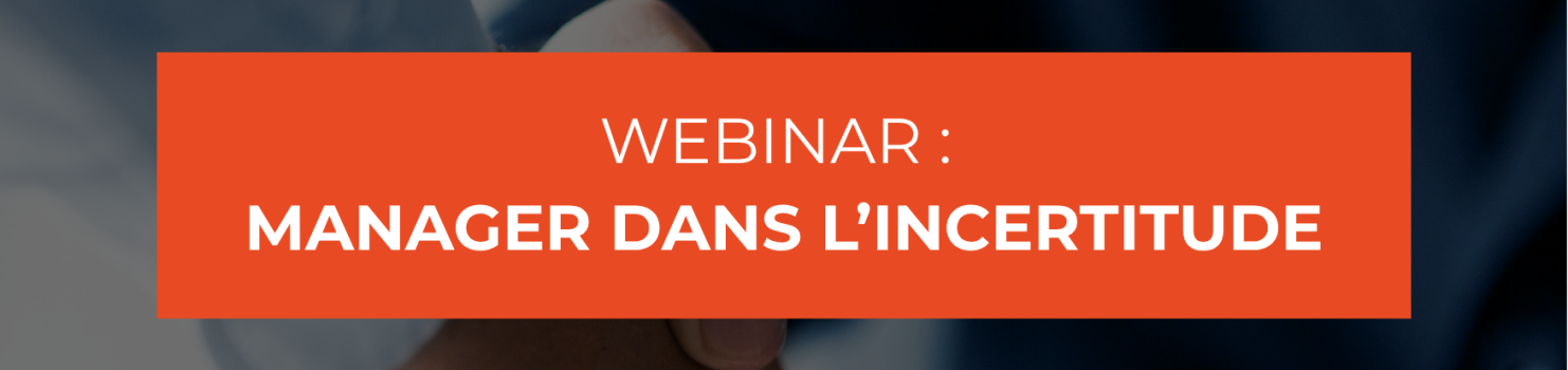 Manager dans l'incertitude - Webinar